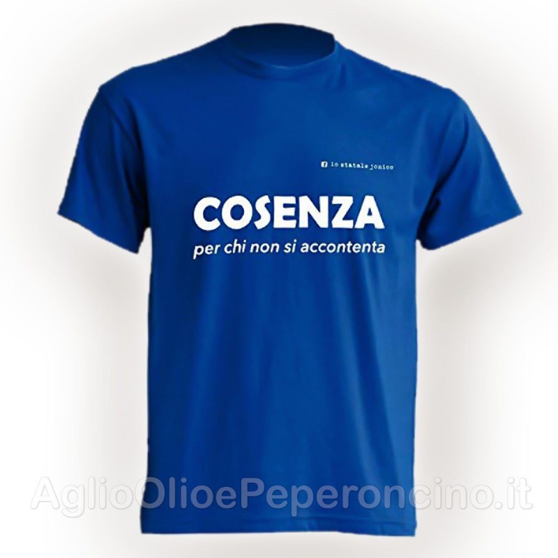 T-Shirt - Cosenza per chi non si accontenta - By Lo Statale Jonico
